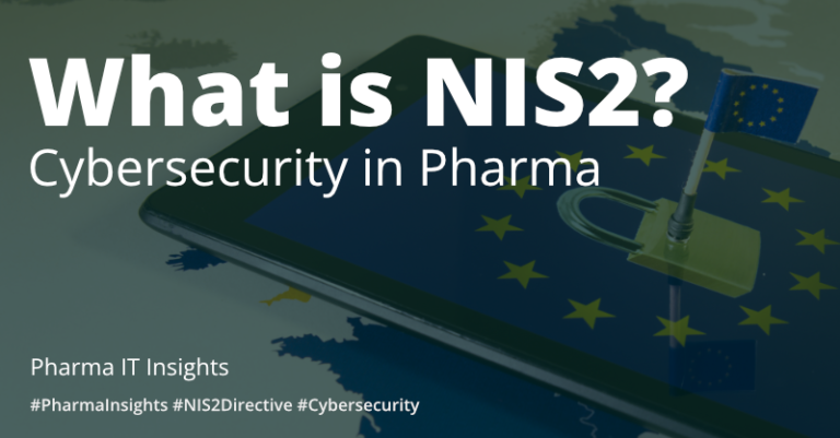 In this blog post, or Pharma IT Insight, we describe the EU's new NIS2 Directive including the life science companies that are now in scope
